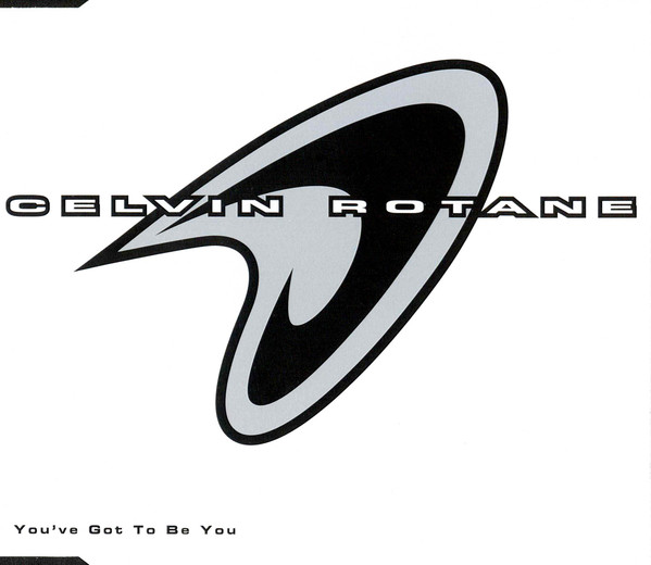 Bild Celvin Rotane – You’ve Got To Be You | 1996 | CD, Maxi-Single | Electronic | Germany, Austria, & Switzerland Schallplatten Ankauf
