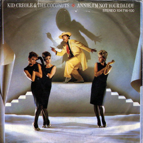 Bild Kid Creole And The Coconuts – Annie, I’m Not Your Daddy | 1982 | Vinyl, Stereo, 45 RPM, 7″, Single | Electronic, Pop | Europe Schallplatten Ankauf