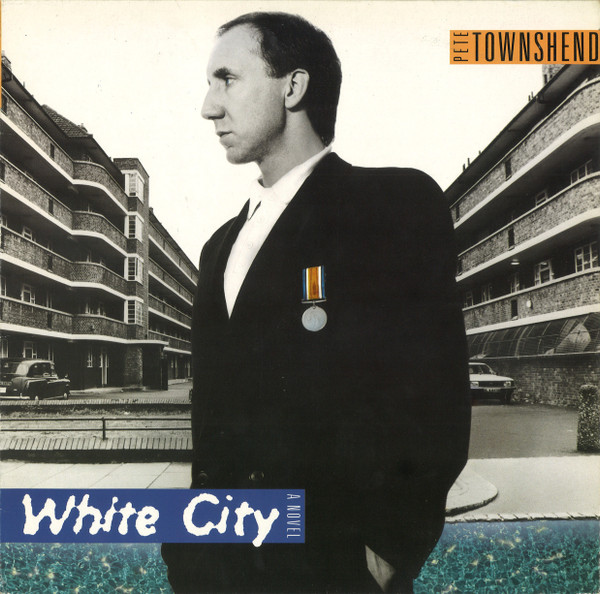 Bild Pete Townshend – White City (A Novel) | 1985 | Vinyl, LP, Album, Stereo | Rock | Europe Schallplatten Ankauf