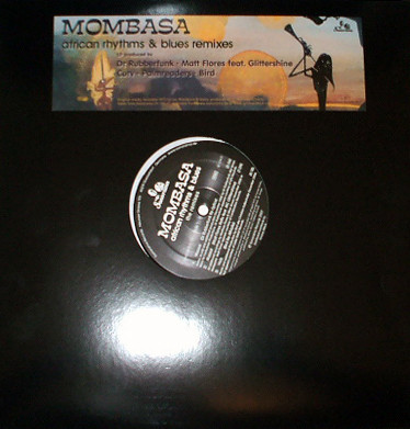 Bild Mombasa – African Rhythms & Blues Remixes | 2007 | Vinyl, LP, Compilation | Electronic, Jazz, Funk / Soul | Europe Schallplatten Ankauf