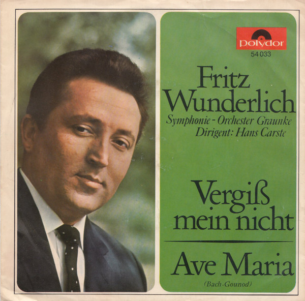 Bild Fritz Wunderlich – Ave Maria / Vergiß Mein Nicht | 1965 | Vinyl, 45 RPM, 7″, Single | Classical | Germany, Austria, & Switzerland Schallplatten Ankauf