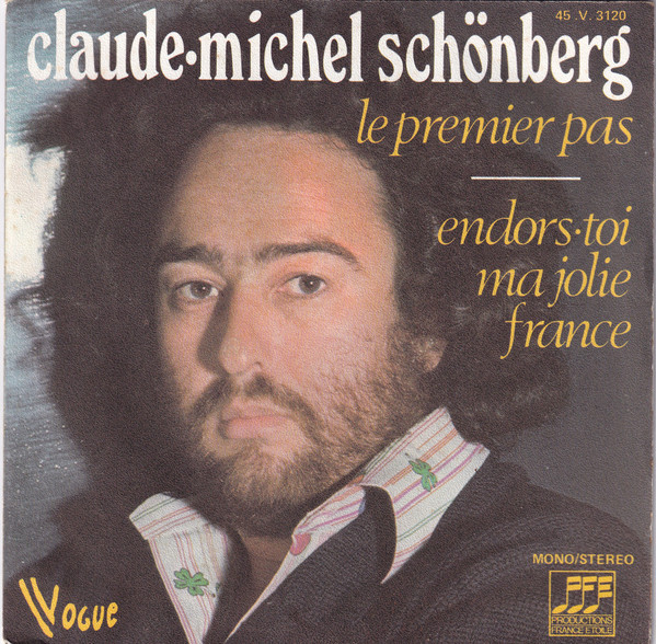 Bild Claude-Michel Schönberg – Le Premier Pas / Endors-toi Ma Jolie France | 1974 | Vinyl, Stereo, 45 RPM, 7″, Single | Pop | France Schallplatten Ankauf