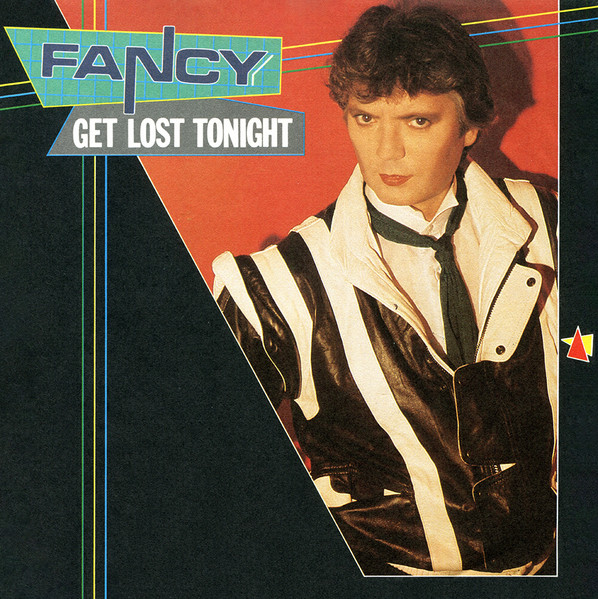Bild Fancy – Get Lost Tonight | 1984 | Vinyl, Stereo, 45 RPM, 7″, Single | Electronic | Germany Schallplatten Ankauf