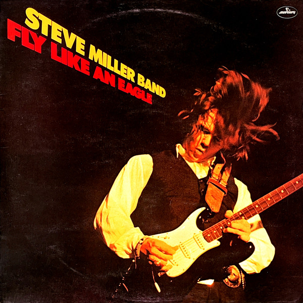 Bild Steve Miller Band – Fly Like An Eagle | Vinyl, LP, Album, Stereo | Rock, Funk / Soul | UK Schallplatten Ankauf