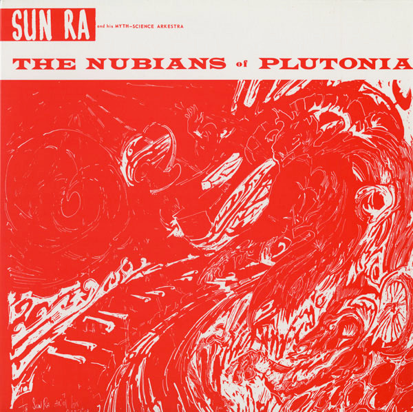 Bild The Sun Ra Arkestra – The Nubians Of Plutonia | 2002 | Vinyl, LP, Album, Reissue | Jazz | US Schallplatten Ankauf