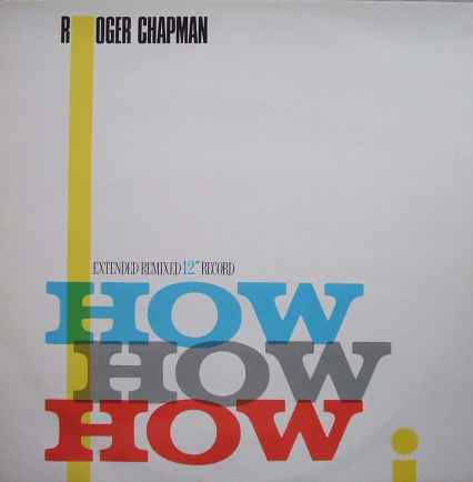 Bild Roger Chapman – How How How | 1984 | Vinyl, 12″, 45 RPM | Rock, Pop | Germany Schallplatten Ankauf
