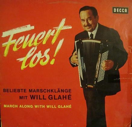 Bild Will Glahé Und Sein Orchester – Feuert Los! Beliebte Marschklänge Mit Will Glahé | Vinyl, LP, Album | Classical, Brass & Military | Germany Schallplatten Ankauf