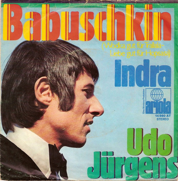 Bild Udo Jürgens – Babuschkin (Wodka Gut Für Trallala – Liebe Gut Für Hopsasa) | 1970 | Vinyl, Stereo, 45 RPM, 7″, Single | Pop | Germany Schallplatten Ankauf