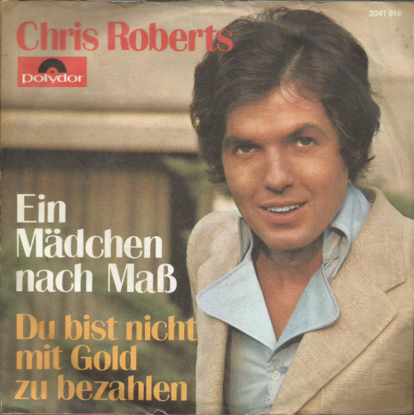 Bild Chris Roberts – Ein Mädchen Nach Maß | 1970 | Vinyl, Stereo, 45 RPM, 7″, Single | Pop | Germany Schallplatten Ankauf