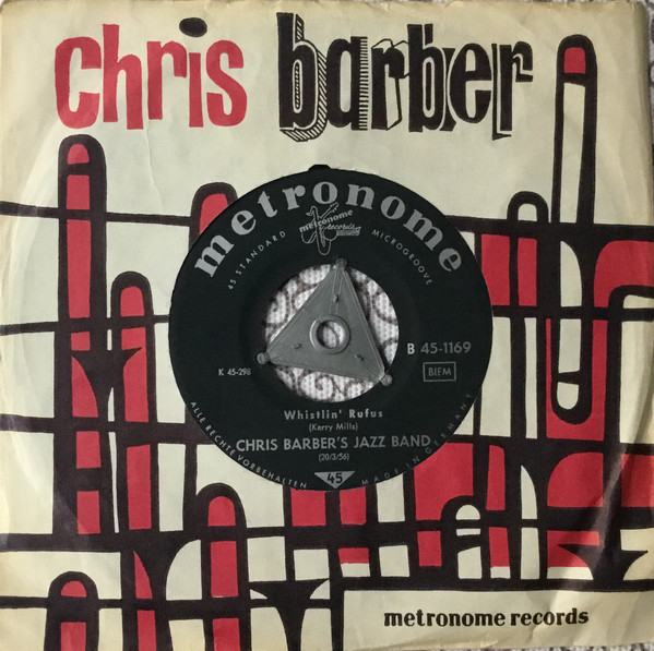 Bild Chris Barber’s Jazz Band – Whistlin’ Rufus / Thriller Rag | 1958 | Vinyl, 45 RPM, 7″ | Jazz | Germany Schallplatten Ankauf