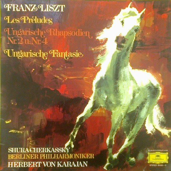 Bild Franz Liszt, Shura Cherkassky, Berliner Philharmoniker, Herbert von Karajan – Les Préludes / Ungarische Rhapsodien Nr. 2 U. Nr. 4 / Ungarische Fantasie | 1972 | Classical Schallplatten Ankauf
