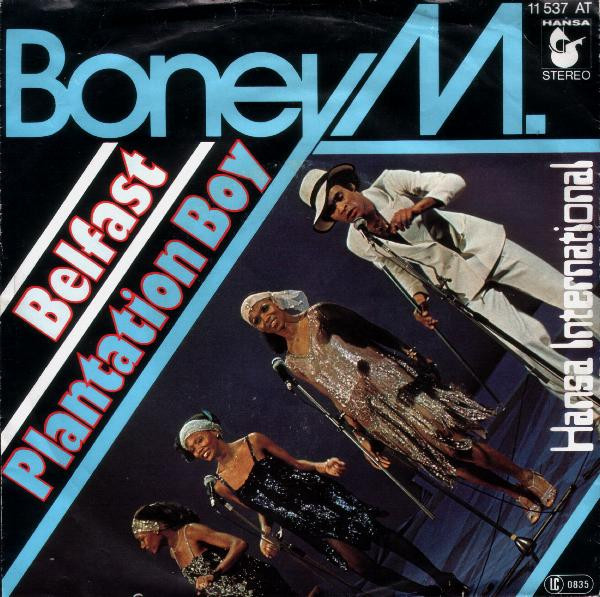 Bild Boney M. – Belfast / Plantation Boy | 1977 | Vinyl, 45 RPM, 7″, Single | Funk / Soul | Germany Schallplatten Ankauf