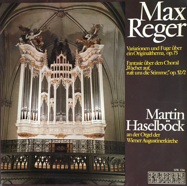 Cover zu Max Reger, Martin Haselböck - Variationen Und Fuge Über Ein Originalthema, Op. 73; Fantasie Über Den Choral „Wachet Auf, Ruft Uns Die Stimme”, Op. 52/2 | Vinyl, LP, Album, Stereo | Classical