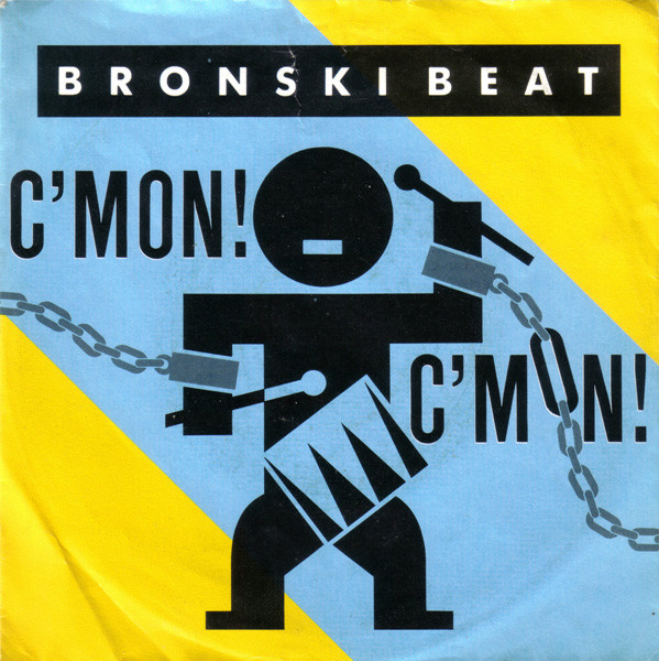 Bild Bronski Beat – C’Mon!  C’Mon! | 1986 | Vinyl, Stereo, 45 RPM, 7″, Single | Electronic | Germany Schallplatten Ankauf