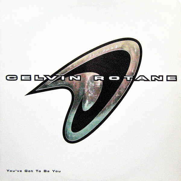 Bild Celvin Rotane – You’ve Got To Be You | 1996 | Vinyl, 12″, 33 ⅓ RPM | Electronic | Germany Schallplatten Ankauf