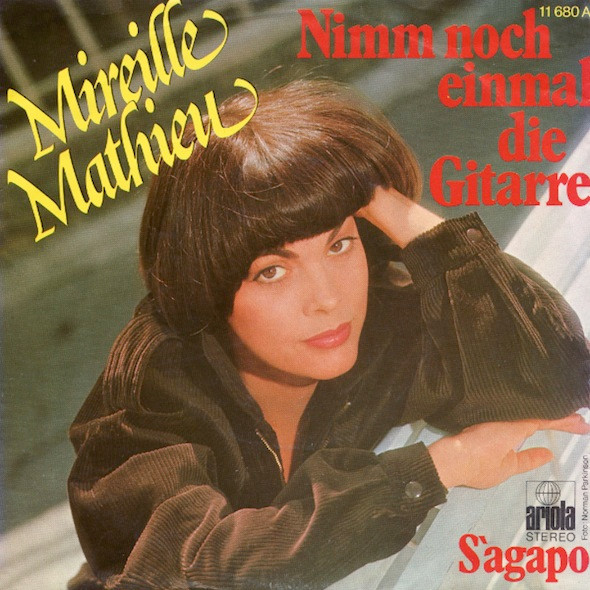 Bild Mireille Mathieu – Nimm Noch Einmal Die Gitarre | 1977 | Vinyl, 45 RPM, 7″, Single | Pop | Germany Schallplatten Ankauf