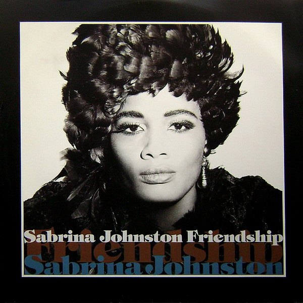 Bild Sabrina Johnston – Friendship | 1991 | Vinyl, Stereo, 12″, 45 RPM | Electronic | UK & Europe Schallplatten Ankauf