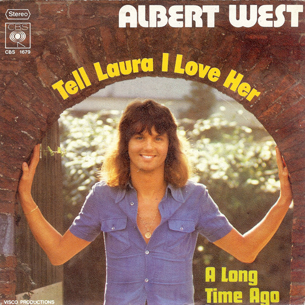 Bild Albert West – Tell Laura I Love Her | 1973 | Vinyl, Stereo, 45 RPM, 7″, Single | Rock | Germany Schallplatten Ankauf