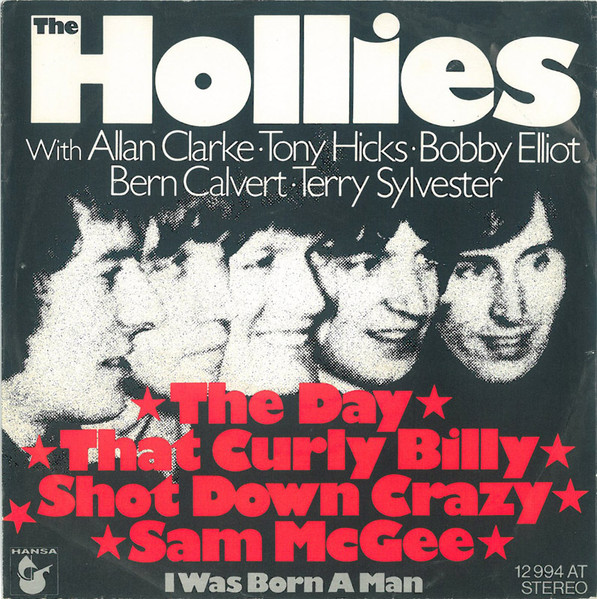Bild The Hollies – The Day That Curly Billy Shot Down Crazy Sam McGee | 1973 | Vinyl, 45 RPM, 7″, Single | Rock | Germany Schallplatten Ankauf