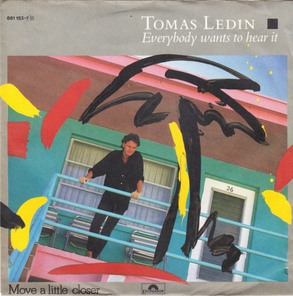 Bild Tomas Ledin – Everybody Wants To Hear It | 1984 | Vinyl, 45 RPM, 7″, Single | Rock, Pop | Germany Schallplatten Ankauf