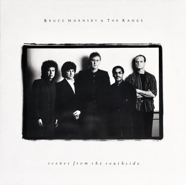 Bild Bruce Hornsby And The Range – Scenes From The Southside | 1988 | Vinyl, LP, Album, Stereo | Rock, Blues, Pop | UK & Europe Schallplatten Ankauf