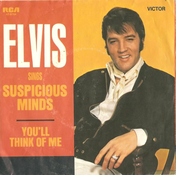 Bild Elvis Presley – Suspicious Minds / You’ll Think Of Me | 1969 | Vinyl, 45 RPM, 7″, Single | Rock, Pop | Germany Schallplatten Ankauf