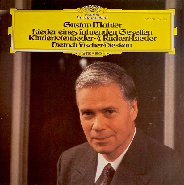 Bild Gustav Mahler, Dietrich Fischer-Dieskau – Lieder Eines Fahrenden Gesellen – Kindertotenlieder – 4 Rückert-Lieder | 1982 | Vinyl, LP, Compilation | Classical | Germany Schallplatten Ankauf