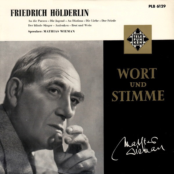 Bild Friedrich Hölderlin | Sprecher: Mathias Wieman – Mathias Wieman Liest Gedichte Von Friedrich Hölderlin | Vinyl, LP, Album, 10″ | Non-Music | Germany Schallplatten Ankauf
