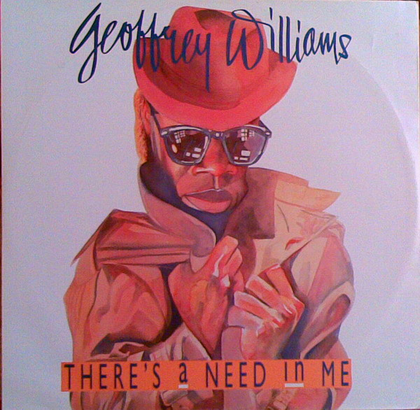 Bild Geoffrey Williams – There’s A Need In Me | 1988 | Vinyl, 12″, 45 RPM | Electronic | Europe Schallplatten Ankauf