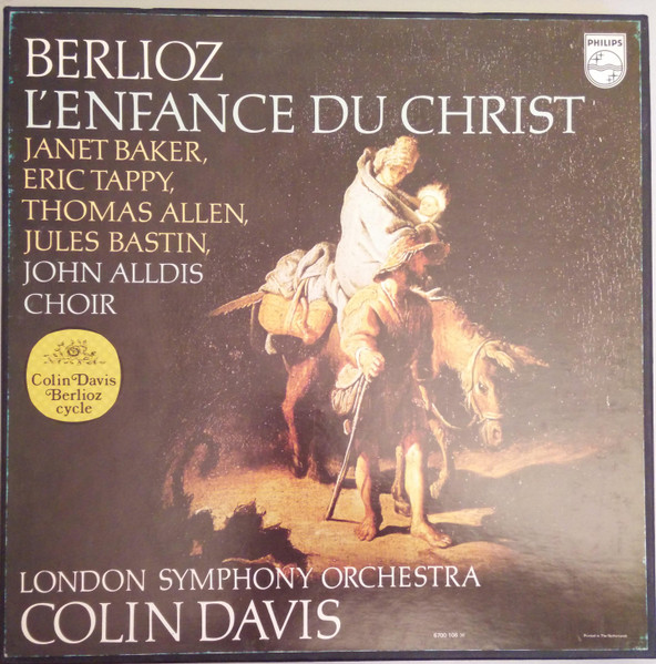 Bild Hector Berlioz, Janet Baker, Eric Tappy, Thomas Allen, Jules Bastin, John Alldis Choir, London Symphony Orchestra, Sir Colin Davis – L’enfance Du Christ | 1977 | Classical Schallplatten Ankauf