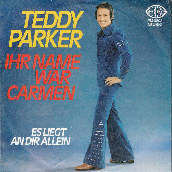 Bild Teddy Parker – Ihr Name War Carmen | 1973 | Vinyl, 45 RPM, 7″, Single | Pop | Germany Schallplatten Ankauf