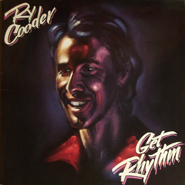 Bild Ry Cooder – Get Rhythm | 1987 | Vinyl, LP, Album, Stereo | Rock | Europe Schallplatten Ankauf