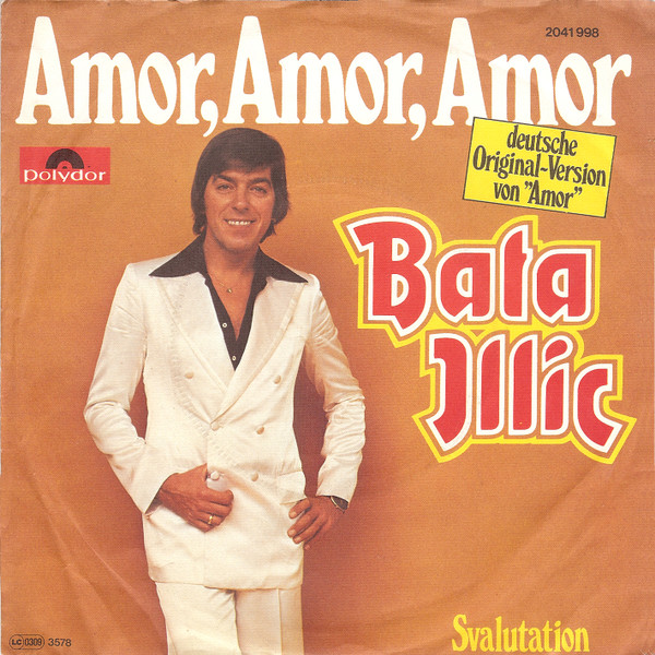 Bild Bata Illic – Amor, Amor, Amor | 1978 | Vinyl, Stereo, 45 RPM, 7″, Single | Rock, Pop | Germany Schallplatten Ankauf