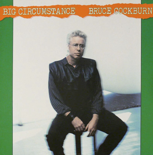 Bild Bruce Cockburn – Big Circumstance | Vinyl, LP, Album | Rock | Germany Schallplatten Ankauf