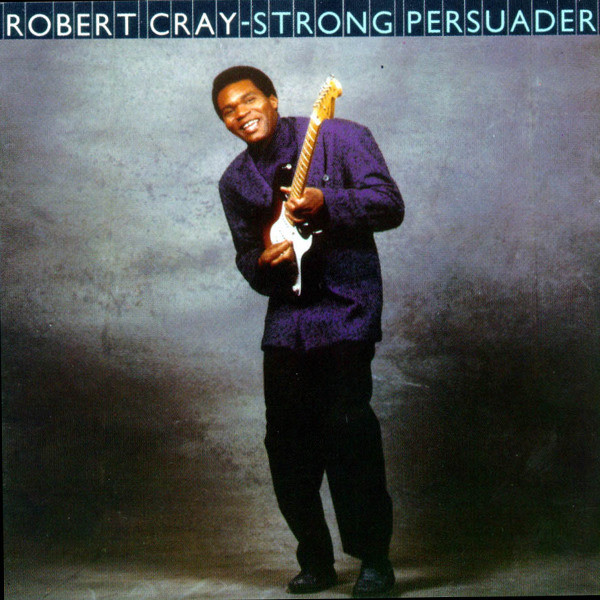 Bild Robert Cray – Strong Persuader | 1986 | Vinyl, LP, Album, Stereo | Rock, Blues | Europe Schallplatten Ankauf