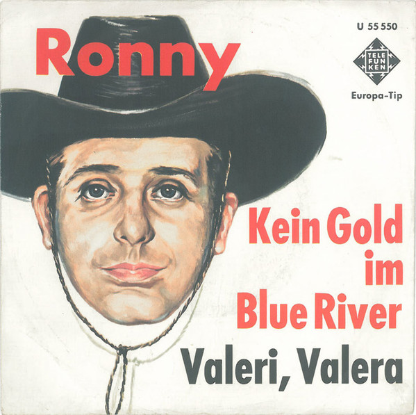 Bild Ronny (4) – Kein Gold Im Blue River / Valeri, Valera | 1964 | Vinyl, 45 RPM, 7″, Single | Pop | Germany Schallplatten Ankauf