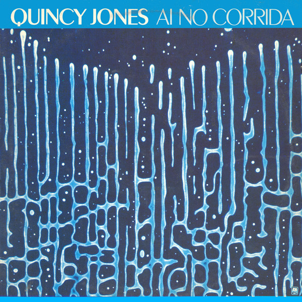 Bild Quincy Jones – Ai No Corrida | 1981 | Vinyl, 12″, 33 ⅓ RPM | Funk / Soul | Netherlands Schallplatten Ankauf