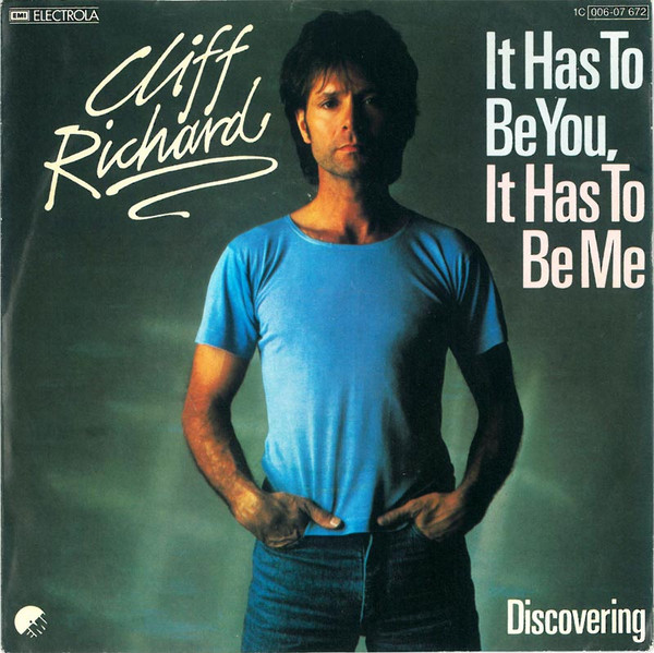 Bild Cliff Richard – It Has To Be You, It Has To Be Me | 1982 | Vinyl, Stereo, 45 RPM, 7″, Single | Rock | Europe Schallplatten Ankauf