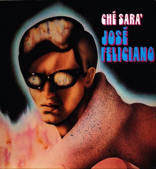Bild José Feliciano – Ché Sara’ | Vinyl, LP, Album, Stereo | Rock, Latin, Pop | Germany Schallplatten Ankauf
