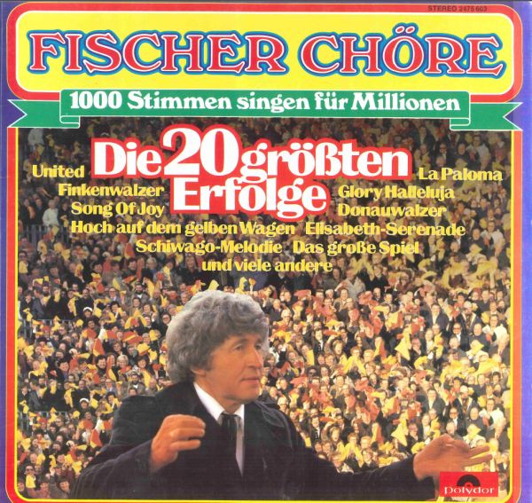 Bild Fischer Chöre – Die 20 Größten Erfolge | 1979 | Vinyl, LP, Album, Stereo | Pop, Folk, World, & Country | Germany Schallplatten Ankauf