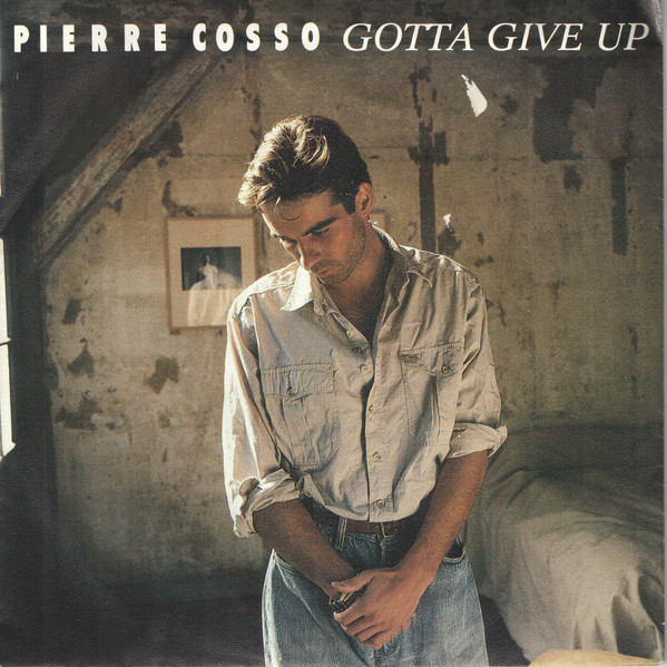 Bild Pierre Cosso – Gotta Give Up | 1987 | Vinyl, Stereo, 45 RPM, 7″, Single | Pop | Germany Schallplatten Ankauf