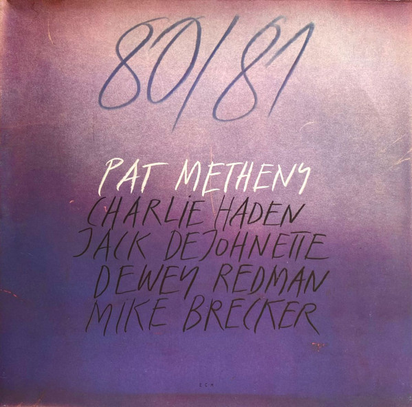 Bild Pat Metheny, Charlie Haden, Jack DeJohnette, Dewey Redman, Michael Brecker – 80/81 | 1980 | Vinyl, LP, Album, Stereo | Jazz | Germany Schallplatten Ankauf