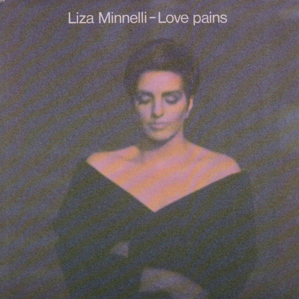 Bild Liza Minnelli – Love Pains | 1990 | Vinyl, 45 RPM, 7″ | Electronic | Europe Schallplatten Ankauf