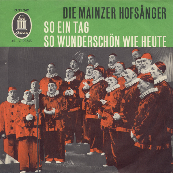 Bild Die Mainzer Hofsänger – So Ein Tag So Wunderschön Wie Heute | Vinyl, 45 RPM, 7″, Single | Pop, Classical | Germany Schallplatten Ankauf