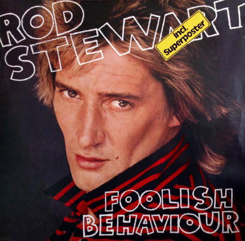 Bild Rod Stewart – Foolish Behaviour | 1980 | Vinyl, LP, Album, Stereo | Electronic, Rock, Blues, Pop | Germany Schallplatten Ankauf