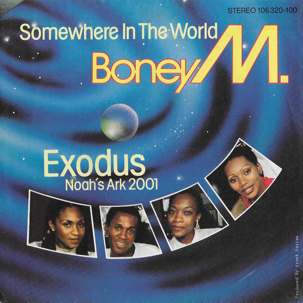 Bild Boney M. – Somewhere In The World / Exodus (Noah’s Ark 2001) | 1984 | Vinyl, Stereo, 45 RPM, 7″, Single, Repress | Electronic | Europe Schallplatten Ankauf