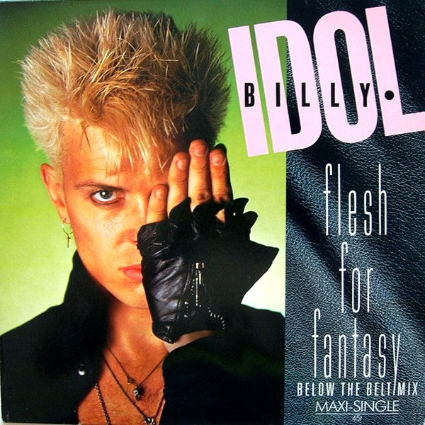 Bild Billy Idol – Flesh For Fantasy (Below The Belt Mix) | 1984 | Vinyl, Stereo, 12″, 45 RPM, Maxi-Single | Rock | Europe Schallplatten Ankauf