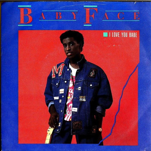 Bild BabyFace – I Love You Babe | 1987 | Vinyl, 45 RPM, 7″, Single | Hip Hop, Funk / Soul, Pop | Germany Schallplatten Ankauf