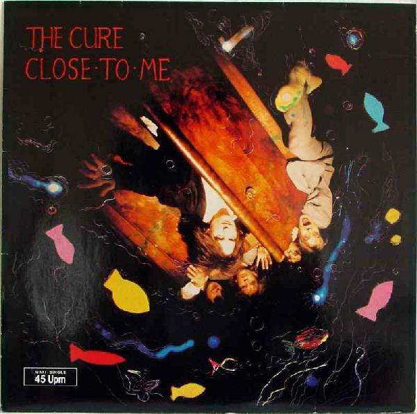 Bild The Cure – Close To Me | 1985 | Vinyl, 12″, 45 RPM, Maxi-Single | Electronic, Rock | Germany Schallplatten Ankauf