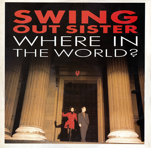 Bild Swing Out Sister – Where In The World | 1989 | Vinyl, 12″, Maxi-Single | Electronic | Germany Schallplatten Ankauf